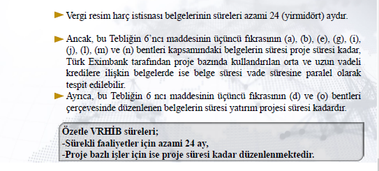 VERGİ, RESİM VE HARÇ İSTİSNASI BELGE SÜRELERİ
